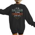 At Ballpark Is Where I Spend Most Of My Days Baseball Mom Women's Sweatshirt Back Print