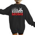 Baseball I Love Baseball Moms Women's Sweatshirt Back Print