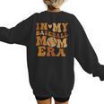 In My Baseball Mom Era For Mama Women's Sweatshirt Back Print In My Baseball Mom Era For Mama Women's Sweatshirt Back Print