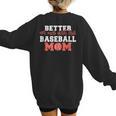 Better Not Mess With This Baseball Mom Women's Sweatshirt Back Print