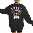 Crazy Proud Always Loud Baseball Mom Mother's Day Women's Sweatshirt Back Print