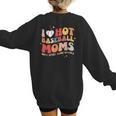Groovy Retro I Love Hot Baseball Moms With After Game Snacks Women's Sweatshirt Back Print Groovy Retro I Love Hot Baseball Moms With After Game Snacks Women's Sweatshirt Back Print