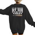 Let Me Through My Son Is Out The Field Baseball Mom Women's Sweatshirt Back Print Let Me Through My Son Is Out The Field Baseball Mom Women's Sweatshirt Back Print