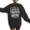 Loud & Proud Baseball Mom Mama Sport Cute Women's Sweatshirt Back Print Loud & Proud Baseball Mom Mama Sport Cute Women's Sweatshirt Back Print