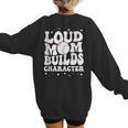 Loud Baseball Mom Builds Character Women's Sweatshirt Back Print