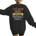 This Mom Hates White Baseball Pants Quote For a Baseball Mom Women's Sweatshirt Back Print This Mom Hates White Baseball Pants Quote For a Baseball Mom Women's Sweatshirt Back Print