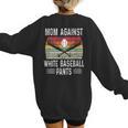 Moms Against Baseball Pants Mothers Baseball Mom Women's Sweatshirt Back Print