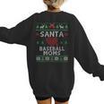Santa Loves Baseball Moms Ugly Christmas Women's Sweatshirt Back Print Santa Loves Baseball Moms Ugly Christmas Women's Sweatshirt Back Print
