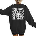 Somebody's Loud & Proud Baseball Mom Softball Baseball Lover Women's Sweatshirt Back Print