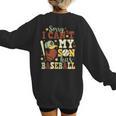 Sorry I Can't My Son Has Baseball Mother’s Day Baseball Mom Women's Sweatshirt Back Print