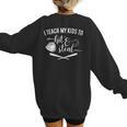I Teach My Kids To Hit And Steal Baseball Mom Women's Sweatshirt Back Print I Teach My Kids To Hit And Steal Baseball Mom Women's Sweatshirt Back Print