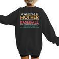 When A Mother Signs Child Up For Baseball Baseball Mom Women's Sweatshirt Back Print When A Mother Signs Child Up For Baseball Baseball Mom Women's Sweatshirt Back Print