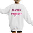 Baseball Players Have The Prettiest Moms Baseball Moms Women's Sweatshirt Back Print Baseball Players Have The Prettiest Moms Baseball Moms Women's Sweatshirt Back Print