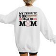 My Favorite Son Calls Me Mom Baseball Mom Women's Sweatshirt Back Print