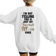 I'm Not Yelling This Is Just My Baseball Mom Voice Baseball Women's Sweatshirt Back Print