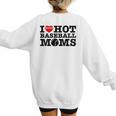 I Love Hot Baseball Moms Heart Sport Fan For Women Men Women's Sweatshirt Back Print