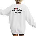 I Love Hot Baseball Moms Red Heart Women's Sweatshirt Back Print