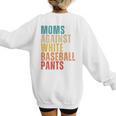 Moms Against Baseball Pants Baseball Mom Retro Women's Sweatshirt Back Print Moms Against Baseball Pants Baseball Mom Retro Women's Sweatshirt Back Print