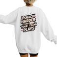 I Snack Harder Than Your Team Plays Baseball Mom Women's Sweatshirt Back Print