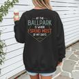 At Ballpark Is Where I Spend Most Of My Days Baseball Mom Women's Sweatshirt Back Print