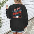 In My Baseball Mom Era Groovy Mom Baseball Mama Mother's Day Women's Sweatshirt Back Print In My Baseball Mom Era Groovy Mom Baseball Mama Mother's Day Women's Sweatshirt Back Print