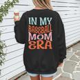 In My Baseball Mom Era Lover Groovy Retro Mother's Day Women's Sweatshirt Back Print