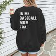 In My Baseball Mom Era Son Baseball Player Pitcher Catcher Women's Sweatshirt Back Print In My Baseball Mom Era Son Baseball Player Pitcher Catcher Women's Sweatshirt Back Print