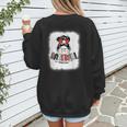 Baseball Mom Messy Bun Mommy Baseball Player Women's Sweatshirt Back Print