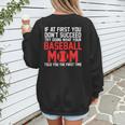 What Your Baseball Mom Told You The First Time Baseball Women's Sweatshirt Back Print