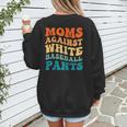 Baseball Moms Against Baseball Pants Groovy Softball Women's Sweatshirt Back Print Baseball Moms Against Baseball Pants Groovy Softball Women's Sweatshirt Back Print