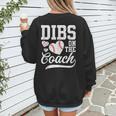 Dibs On The Coach Coach's Wife Quote Baseball Mom Women's Sweatshirt Back Print Dibs On The Coach Coach's Wife Quote Baseball Mom Women's Sweatshirt Back Print