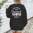 Don't Make Me Use My Baseball Mom Voice Women's Sweatshirt Back Print