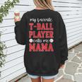 My Favorite T-Ball Player Calls Me Mama Baseball Mom Women's Sweatshirt Back Print My Favorite T-Ball Player Calls Me Mama Baseball Mom Women's Sweatshirt Back Print