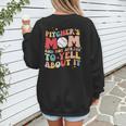 Groovy Ptchers Baseball Mom And Not Afraid To Yell About It Women's Sweatshirt Back Print Groovy Ptchers Baseball Mom And Not Afraid To Yell About It Women's Sweatshirt Back Print