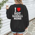 I Heart Love Hot Baseball Moms MILF Cougar Older Woman Women's Sweatshirt Back Print