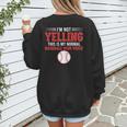 I'm Not Yelling This Is My Normal Baseball Mom Voice Women's Sweatshirt Back Print I'm Not Yelling This Is My Normal Baseball Mom Voice Women's Sweatshirt Back Print