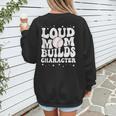 Loud Baseball Mom Builds Character Women's Sweatshirt Back Print