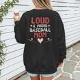 Loud Proud Baseball Mom Women's Sweatshirt Back Print