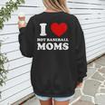 I Love Hot Baseball Moms I Heart Baseball Moms Women's Sweatshirt Back Print I Love Hot Baseball Moms I Heart Baseball Moms Women's Sweatshirt Back Print