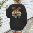 This Mom Hates White Baseball Pants Quote For a Baseball Mom Women's Sweatshirt Back Print This Mom Hates White Baseball Pants Quote For a Baseball Mom Women's Sweatshirt Back Print