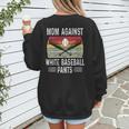 Moms Against Baseball Pants Mothers Baseball Mom Women's Sweatshirt Back Print