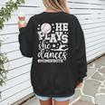 He Plays She Dances Mom Of Both Dancing And Baseball Mom Women's Sweatshirt Back Print He Plays She Dances Mom Of Both Dancing And Baseball Mom Women's Sweatshirt Back Print