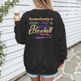 Proud Mama Somebody's Loud Mouth Baseball Mom Ball Women's Sweatshirt Back Print