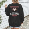 Somebody’s Loud Mouth Baseball Mom Women's Sweatshirt Back Print Somebody’s Loud Mouth Baseball Mom Women's Sweatshirt Back Print