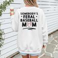 Loudmouth Baseball Mama ShirtSomebody's Feral Baseball Mom Women's Sweatshirt Back Print Loudmouth Baseball Mama ShirtSomebody's Feral Baseball Mom Women's Sweatshirt Back Print