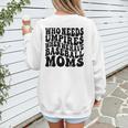 Who Needs Umpires When We Have Baseball Moms Baseball Women's Sweatshirt Back Print Who Needs Umpires When We Have Baseball Moms Baseball Women's Sweatshirt Back Print