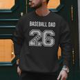BASEBALL DAD CLASS OF 2026 BASEBALL DAD 26 SWAG CLASS 26 Men Sweatshirt BASEBALL DAD CLASS OF 2026 BASEBALL DAD 26 SWAG CLASS 26 Men Sweatshirt
