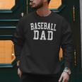 Baseball Dad Classic Bold Font Father's Day Daddy Men Sweatshirt Baseball Dad Classic Bold Font Father's Day Daddy Men Sweatshirt
