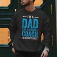 Baseball Dad Coach Father's Day Men Sweatshirt Baseball Dad Coach Father's Day Men Sweatshirt