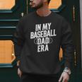 In My Baseball Dad Era Men Sweatshirt In My Baseball Dad Era Men Sweatshirt